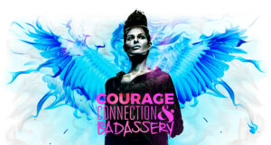 Courage Connection Badassery